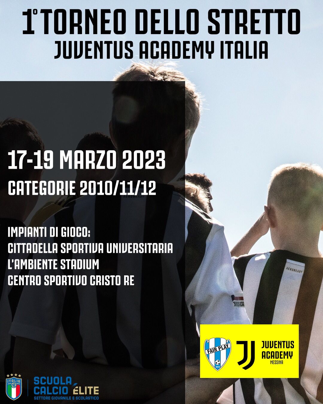 Fair Play Messina: dal 17 al 19 Marzo si svolgerà il “Primo Torneo dello Stretto Juventus Academy Italia”